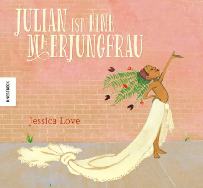 Buchcover, auf dem eine Zeichnung einer Meerjungfrau zu sehen ist. Darüber steht der Titel "Julian ist eine Meerjungfrau"